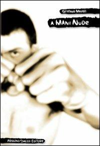 A mani nude - Stefano Martufi - copertina