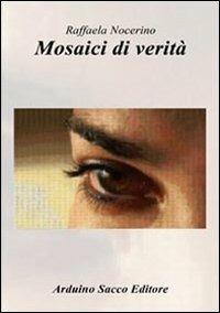 Mosaici di verità - Raffaela Nocerino - copertina