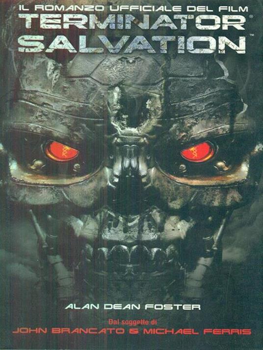 Terminator Salvation. Il romanzo ufficiale del film - Alan Dean Foster - copertina