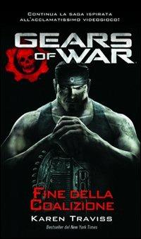 Gears of war. Fine della coalizione - Karen Traviss - copertina