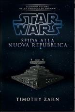 Libro Star Wars. Sfida alla nuova repubblica. La trilogia di Thrawn. Vol. 2 Timothy Zahn