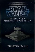 Star Wars. Sfida alla nuova repubblica. La trilogia di Thrawn. Vol. 2