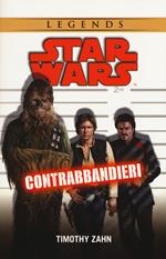 Contrabbandieri. Star Wars. Ediz. illustrata