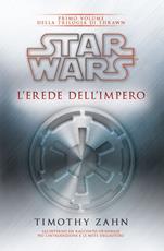Libro Star Wars. L'erede dell'impero. La trilogia di Thrawn. Vol. 1 Timothy Zahn