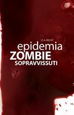 Sopravissuti. Epidemia zombie. Vol. 3
