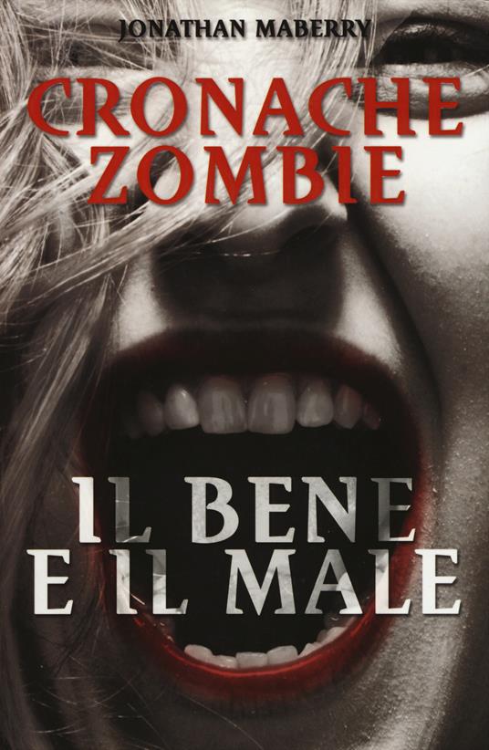 Il bene e il male. Cronache zombie. Vol. 2 - Jonathan Maberry - copertina