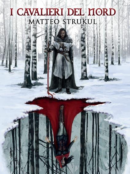 I cavalieri del Nord - Matteo Strukul - ebook