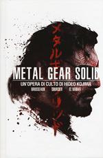 Metal Gear Solid. Un'opera di culto di Hideo Kojima