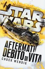 Star Wars Aftermath. Debido di vita