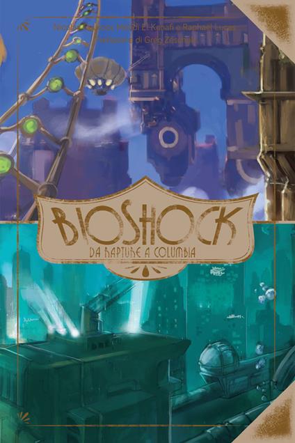 Bioshock. Da Rapture a Columbia - Nicolas Courcier,Mehdi El Kanafi,Raphaël Lucas,Veronica La Peccerella - ebook