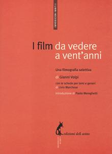 I film da vedere a vent'anni. Una filmografia selettiva