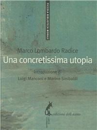 Una concretissima utopia - Marco Lombardo Radice - copertina