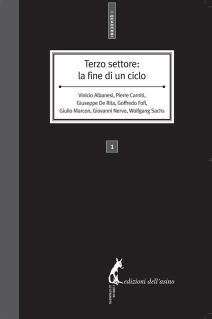 Terzo settore: la fine di un ciclo - Vinicio Albanesi,Pierre Carniti,Giuseppe De Rita,Goffredo Fofi - ebook