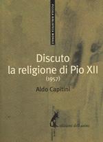 Discuto la religione di Pio XII (1957)