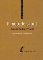 Il metodo scout. Antologia per gli educatori
