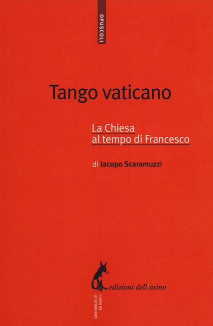 Tango vaticano. La Chiesa al tempo di Francesco - Iacopo Scaramuzzi - copertina
