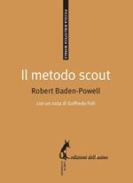 Il metodo scout. Antologia per gli educatori