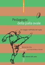Pedagogia della palla ovale. Un viaggio nell'Italia del rugby