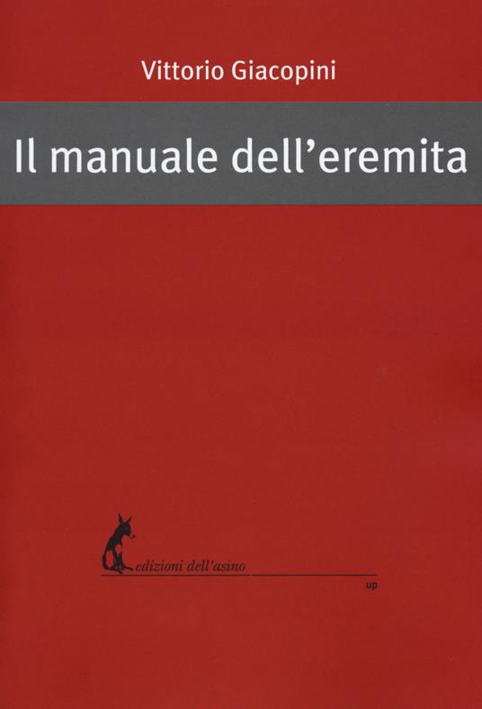 Il manuale dell'eremita - Vittorio Giacopini - copertina