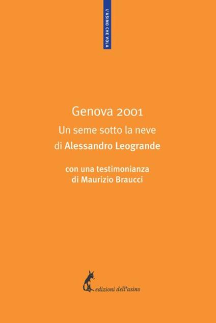 Genova 2001. Un seme sotto la neve - Alessandro Leogrande - copertina