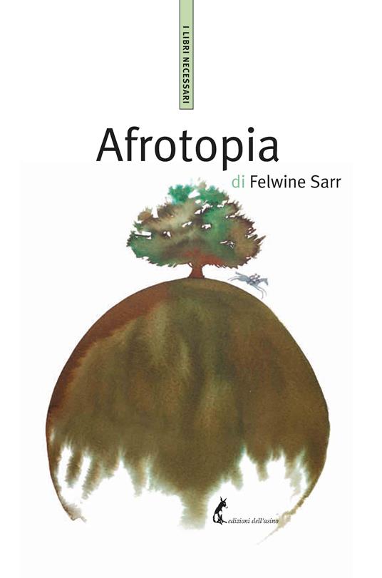 Afrotopia - Felwine Sarr,Livia Apa - ebook