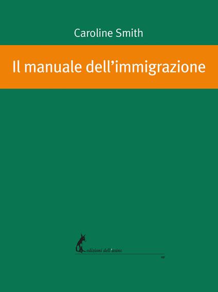 Il manuale dell’immigrazione - Caroline Smith - copertina