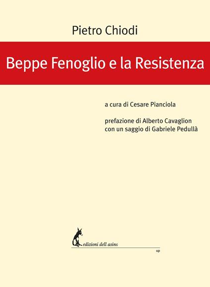 Beppe Fenoglio e la Resistenza - Pietro Chiodi,Cesare Pianciola - ebook
