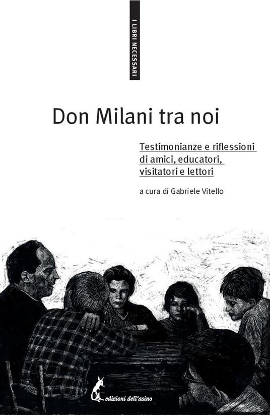 Don Milani tra noi. Testimonianze e riflessioni di amici, educatori, visitatori e lettori - Gabriele Vitello - ebook