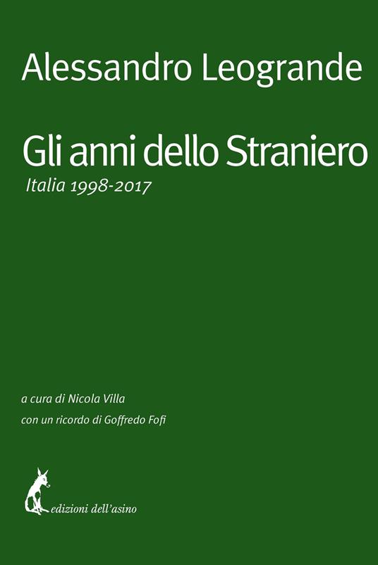 Gli anni dello Straniero. Italia 1998-2017 - Alessandro Leogrande - copertina