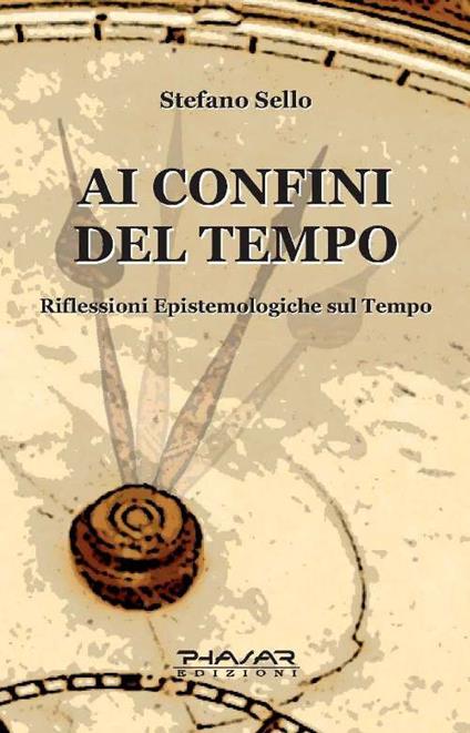 Ai confini del tempo - Stefano Sello - copertina