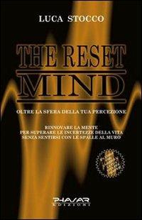 The reset mind. Oltre la sfera della tua percezione - Luca Stocco - copertina