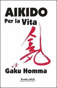 Aikido per la vita - Gaku Homma - copertina