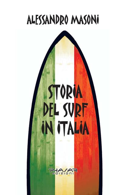 Storia del Surf in Italia - Alessandro Masoni - ebook