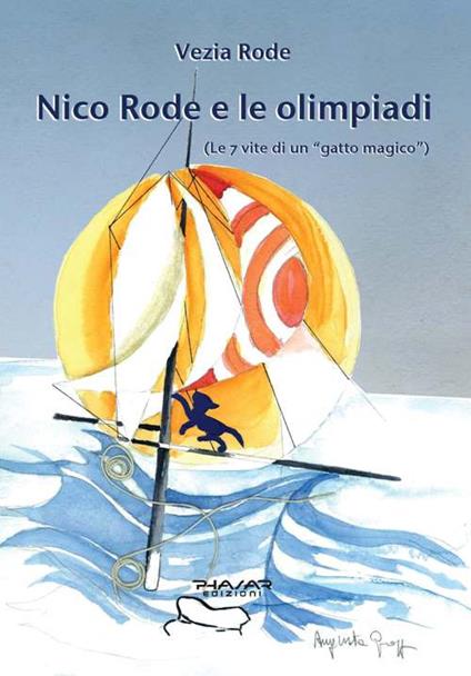 Nico Rode e le Olimpiadi (le 7 vite di «gatto magico») - Vezia Rode - copertina