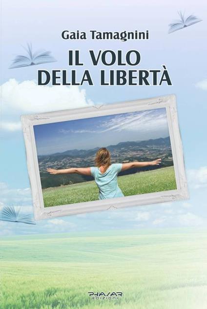 Il volo della libertà - Gaia Tamagnini - copertina
