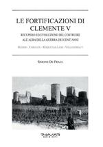 Le fortificazioni di Clemente V. Recupero ed evoluzione del costruire all'alba della guerra dei cent'anni