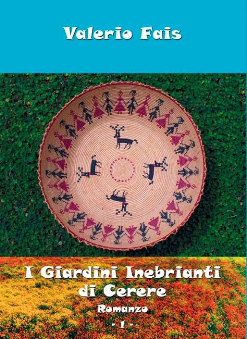 I giardini inebrianti di Cerere - Valerio Fais - copertina