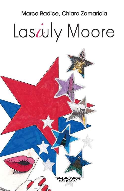 Lasiuly Moore - Marco Radice,Chiara Zamariola - copertina