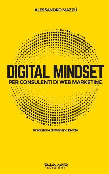 Digital mindset per consulenti di web marketing - Alessandro Mazzù - copertina