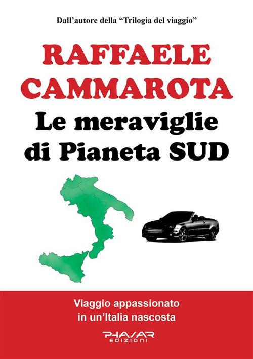 Le meraviglie di Pianeta SUD - Raffaele Cammarota - ebook