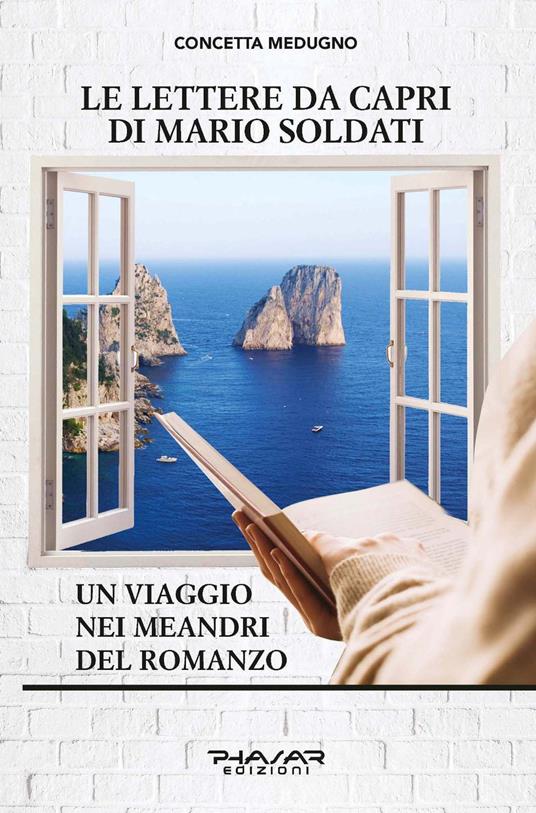 Le lettere da Capri di Mario Soldati. Un viaggio nei meandri del romanzo - Concetta Medugno - copertina