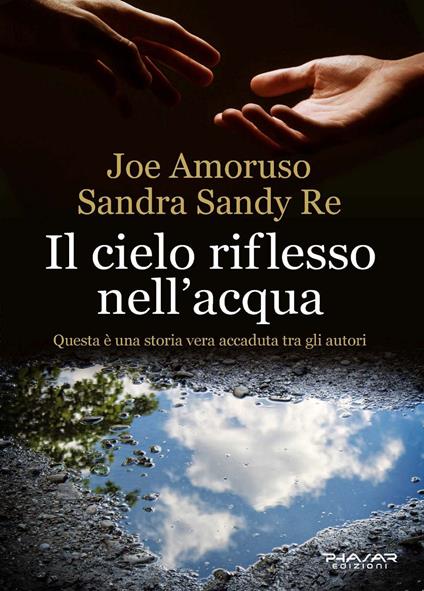 Il cielo riflesso nell'acqua - Sandra Sandy Re,Joe Amoruso - copertina