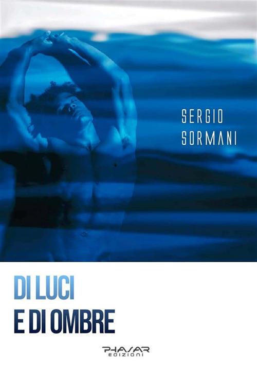 Di luci e di ombre - Sergio Sormani - ebook
