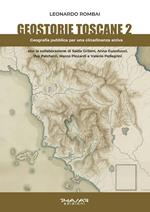 Geostorie toscane. Vol. 2: Geografia pubblica per una cittadinanza attiva.