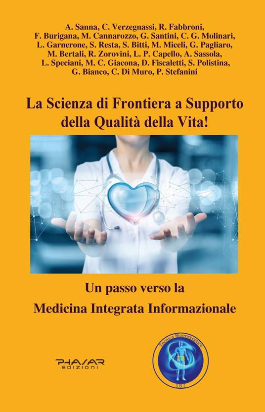 La scienza di frontiera a supporto della qualità della vita! Un passo verso la Medicina Integrata Informazionale - copertina