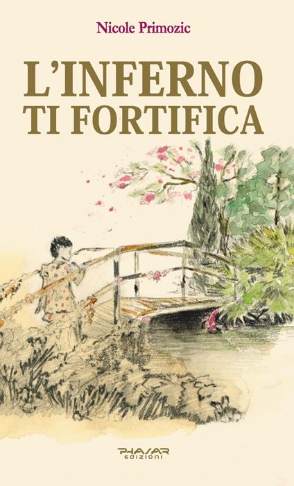 L'inferno ti fortifica - Nicole Primozic - copertina