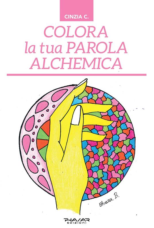 Colora la tua parola alchemica - Cinzia C. - copertina