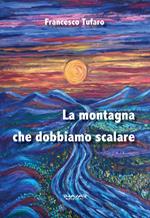 La montagna che dobbiamo scalare