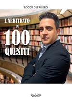 L' arbitrato in 100 quesiti