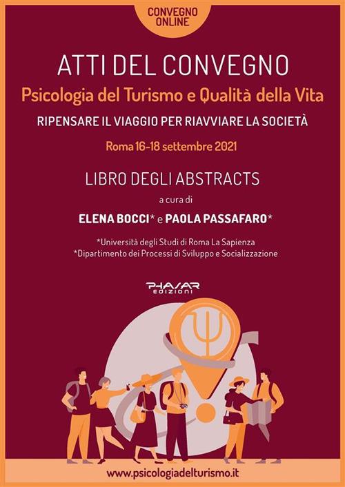 Atti del convegno: Psicologia del Turismo e Qualità della Vita. Ripensare il viaggio per riavviare la società - Elena Bocci,Paola Passafaro - ebook